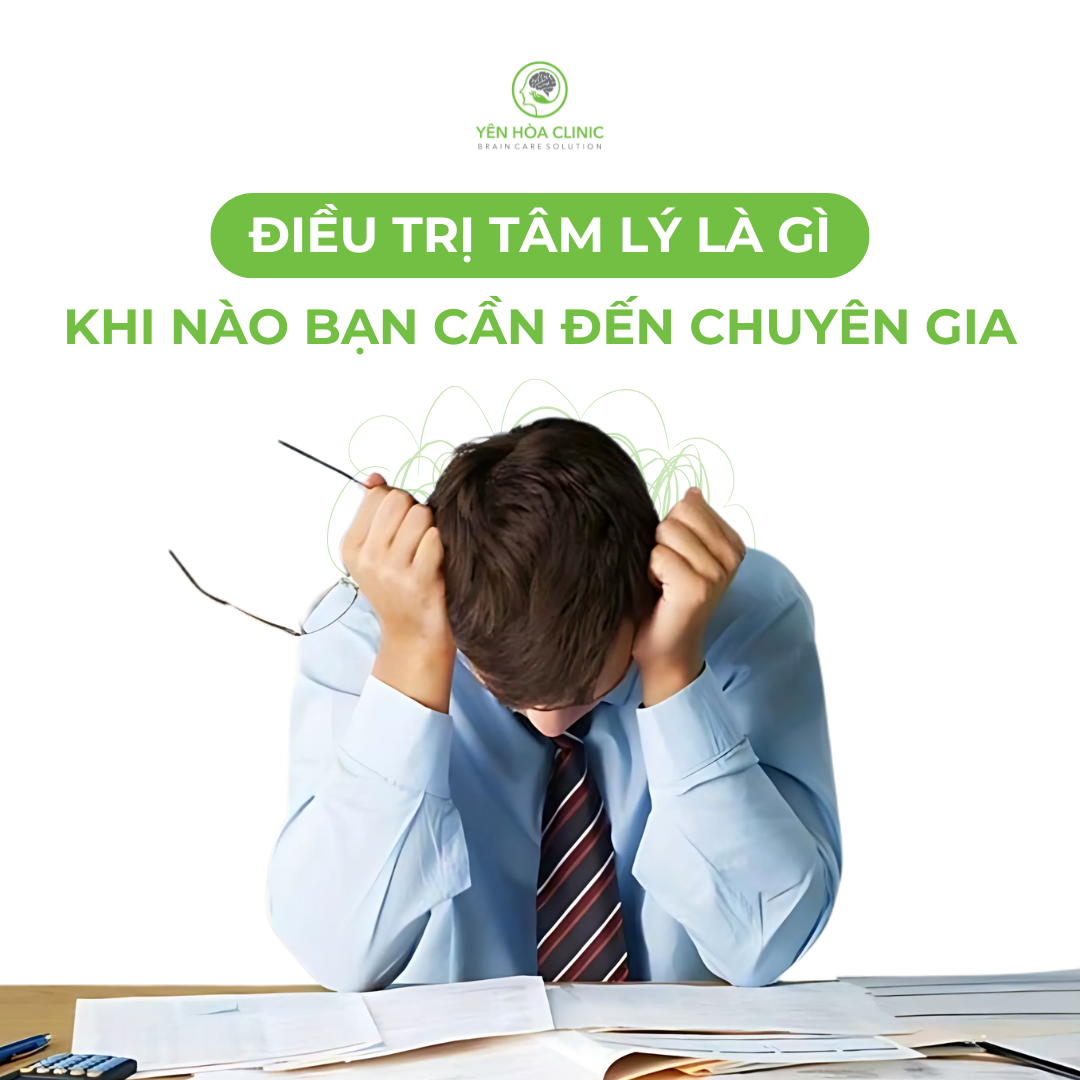 Điều trị tâm lý là gì? Khi nào bạn cần đến sự giúp đỡ của chuyên gia?